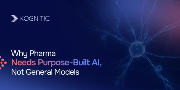 Why Pharma Needs Purpose-Built AI, Not General Models